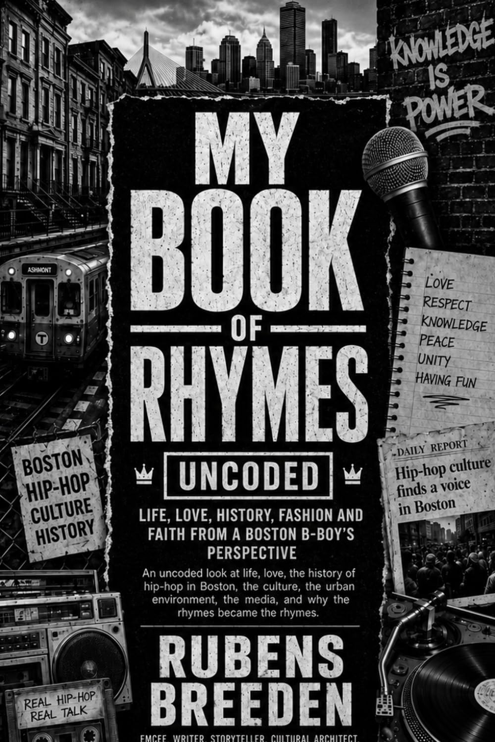 My Book of Rhymes: Uncoded: Life, Love, History, Fashion and Faith from a Boston B-Boy’s Perspective baixar o livro de graça