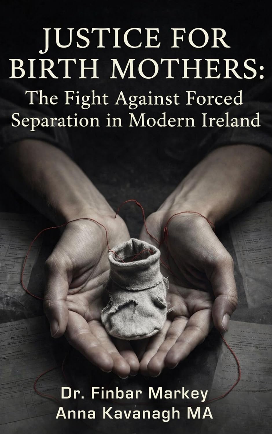 Justice for Birth Mothers: The Fight Against Forced Separation in Modern Ireland (English Edition) baixar livro de graça