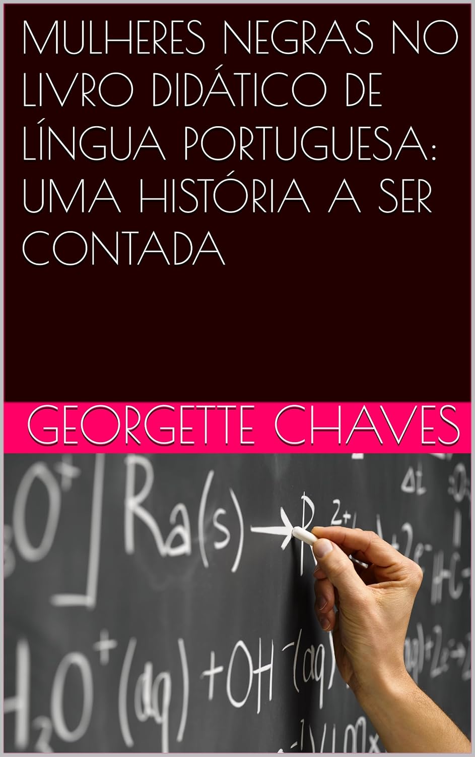 MULHERES NEGRAS NO LIVRO DIDÁTICO DE LÍNGUA PORTUGUESA: UMA HISTÓRIA A SER CONTADA baixar o livro de graça