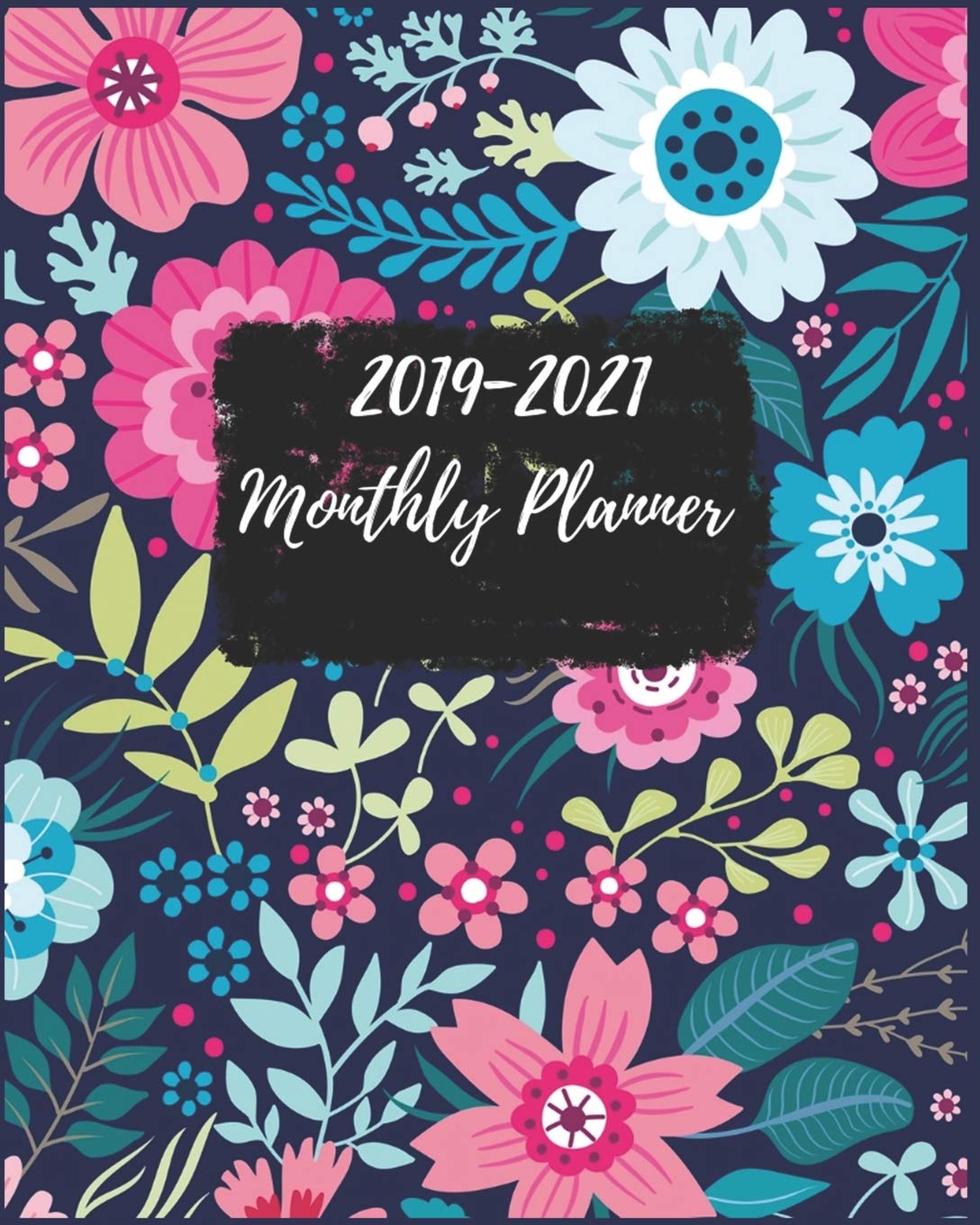 ler totalmente 2019-2021 Monthly Planner: Colorful Floral and Leaves 3 Year Calendar Planner 36 Months Planner and Calendar, Monthly Calendar Planner 2019-2021... Planner, Agenda Planner, Journal Planner.