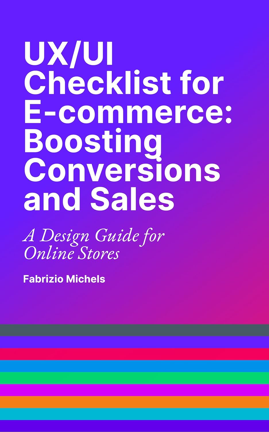 UX/UI Checklist for E-commerce: Boosting Conversions and Sales: A Design Guide for Online Stores (English Edition) baixar livro de graça
