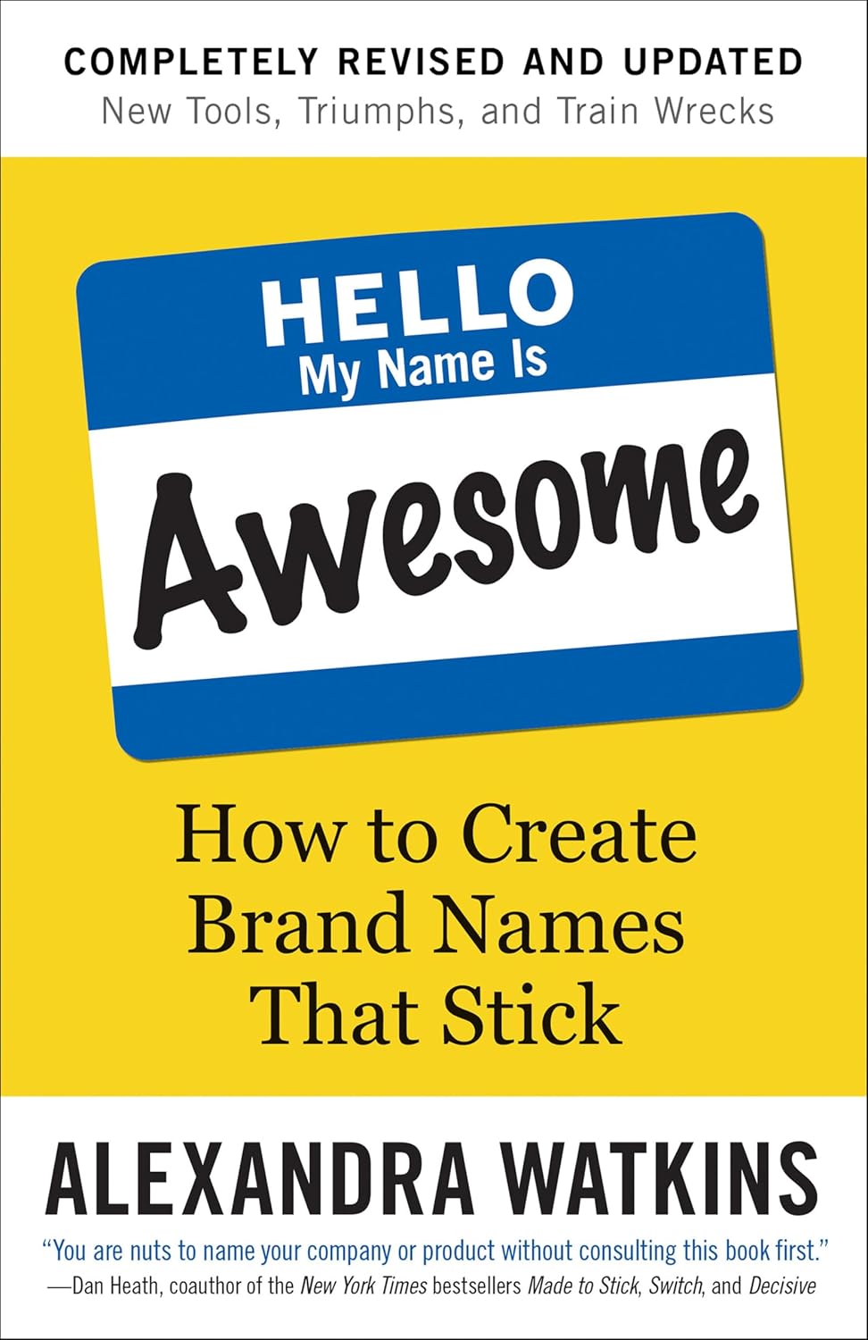 ler totalmente Hello, My Name Is Awesome: How to Create Brand Names That Stick (English Edition)