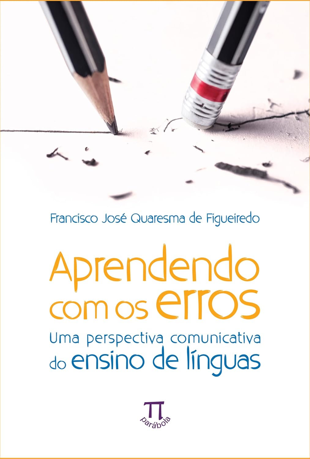 Aprendendo com os erros: uma perspectiva comunicativa do ensino de línguas (Estratégias de Ensino Livro 70) baixar o livro de graça