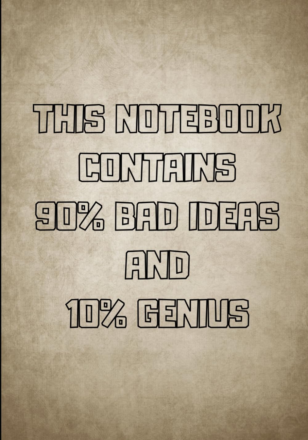 ler totalmente This Notebook Contains 90% Bad Ideas and 10% Genius: Funny Creative Journal for Writers, Entrepreneurs and Thinkers, Lined Notebook for Brainstorming, Note Taking and Daily Planning: Humorous Idea
