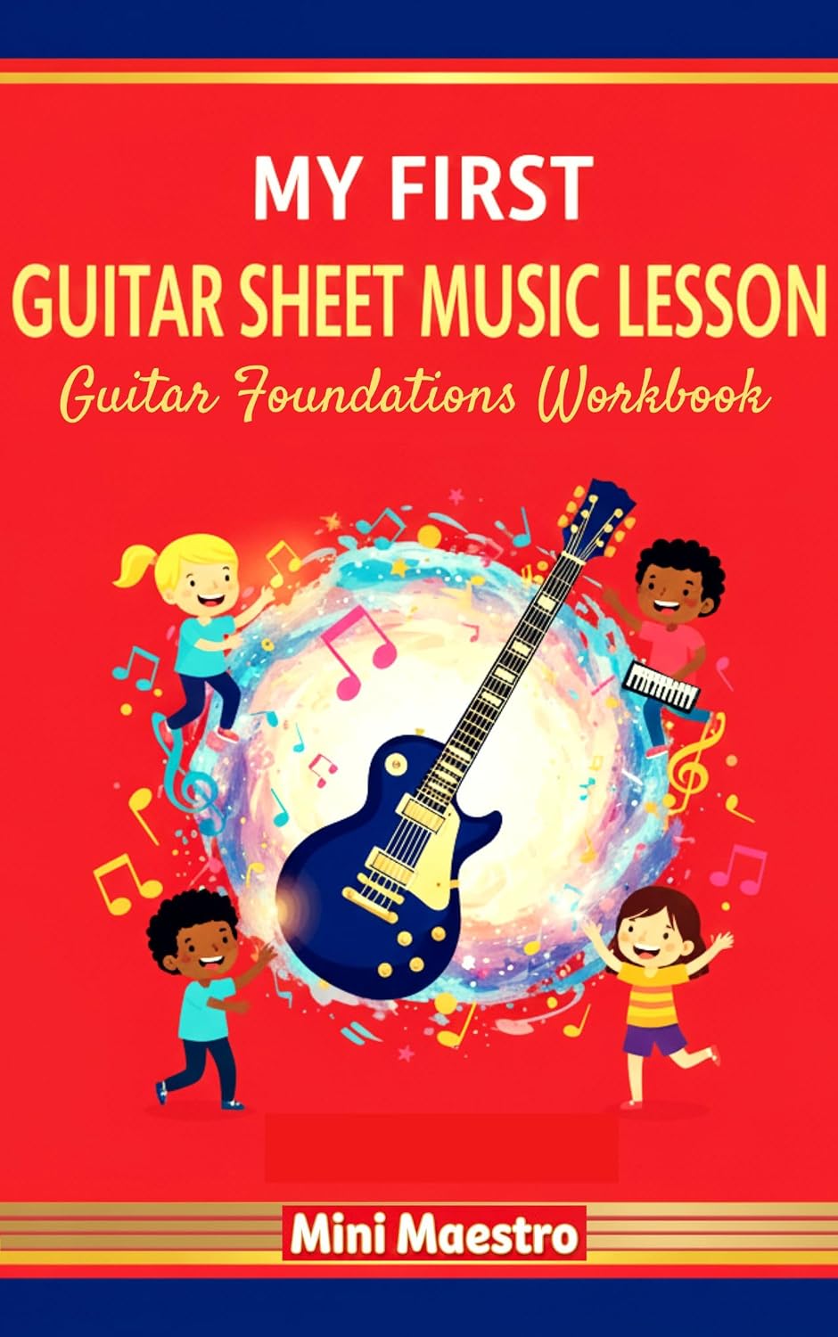 capítulo por capítulo baixar My Guitar Sheet Music Lessons - Easy and Fun Learning of Guitar Foundations and Theory: The workbook perfect for beginners of all ages (Kindle Scribe Only) (English Edition)