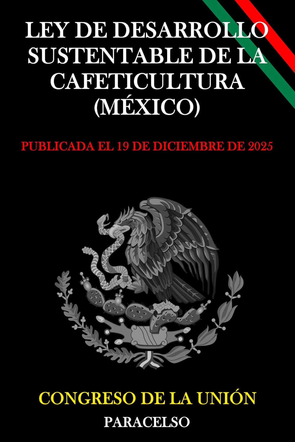 ler totalmente Ley de Desarrollo Sustentable de la Cafeticultura (México) (Spanish Edition)