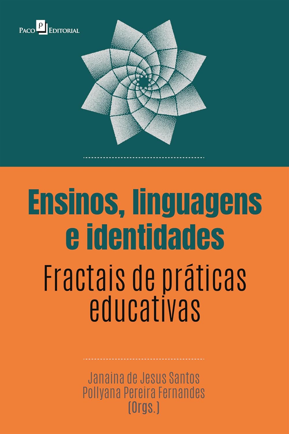 ler totalmente Ensinos, linguagens e identidades: Fractais de práticas educativas