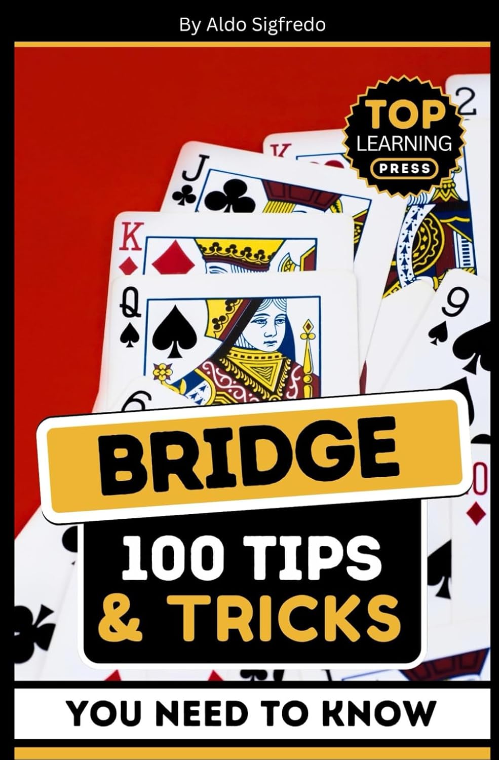 Bridge: 100 Tips & Tricks You Need To Know: (Your Ultimate Guide to Winning Strategies and Mastery!) baixar o livro de graça