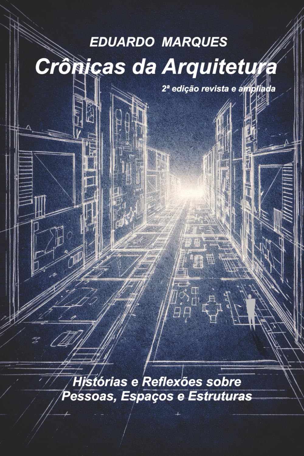 Crônicas da Arquitetura: Histórias e reflexões sobre pessoas, espaços e estruturas (Portuguese Edition) baixar o livro de graça