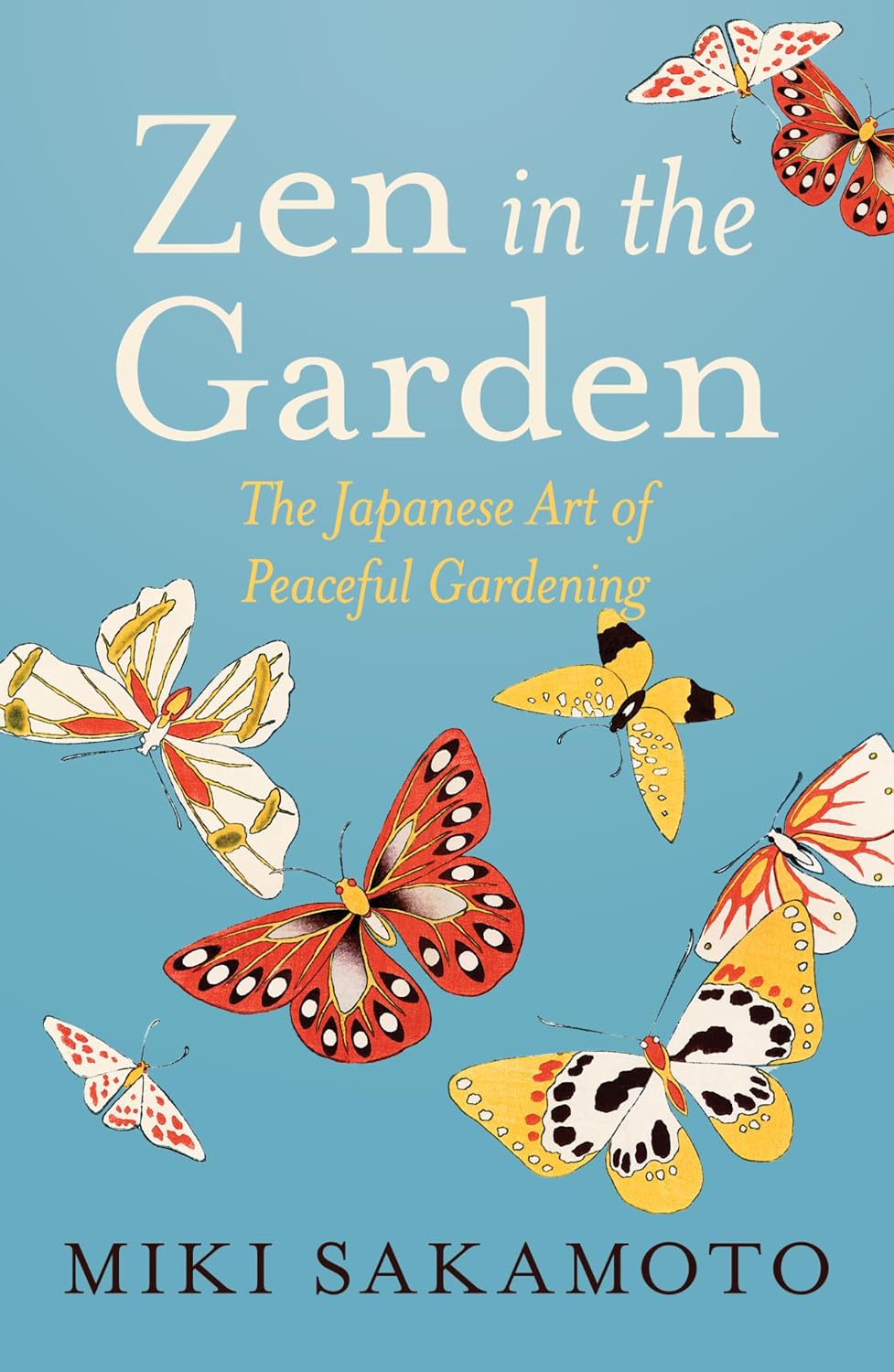 Zen in the Garden: The Japanese Art of Peaceful Gardening