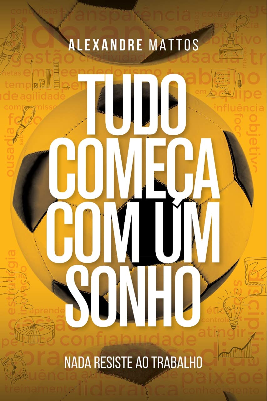Tudo começa com um sonho: Nada resiste ao trabalho baixar livro de graça
