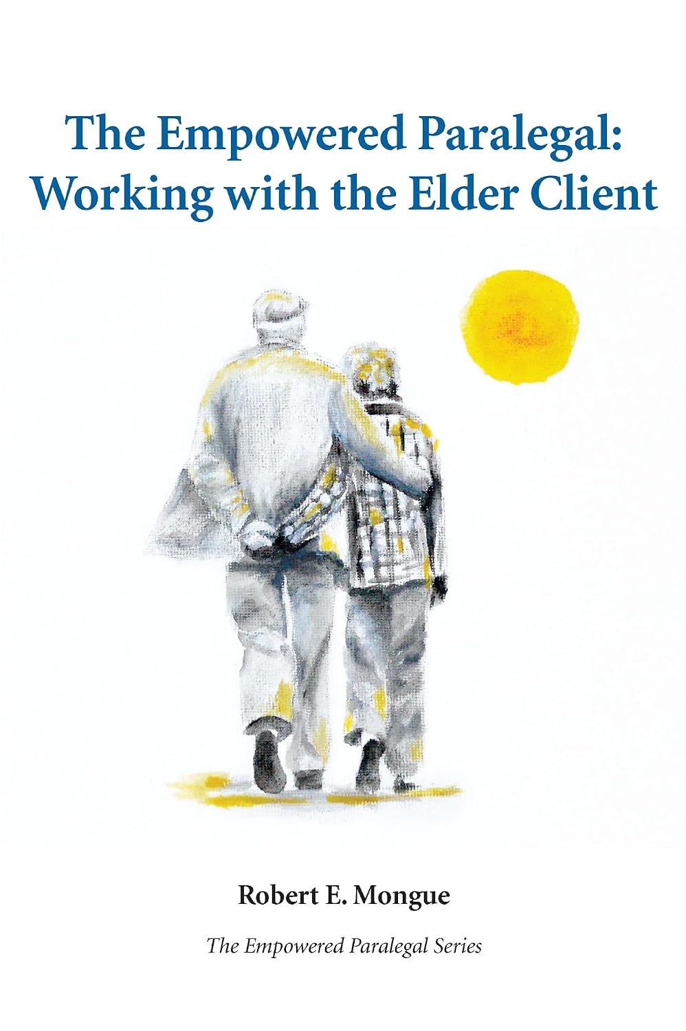 ler totalmente The Empowered Paralegal: Working with the Elder Client (English Edition)
