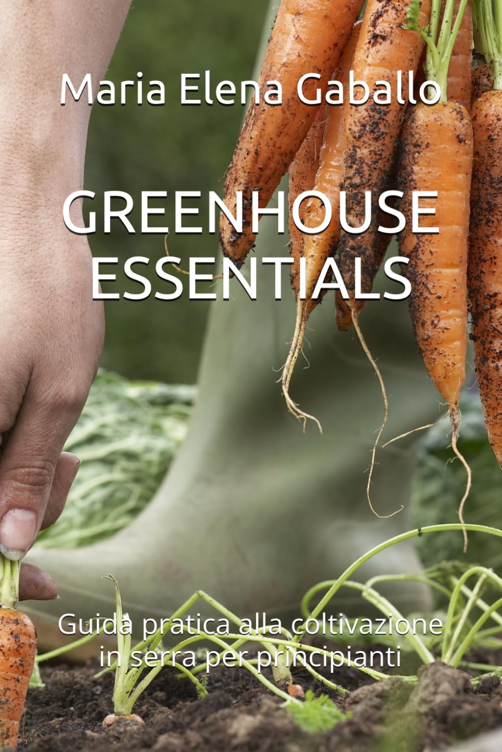 capítulo por capítulo baixar GREENHOUSE ESSENTIALS: Guida pratica alla coltivazione in serra per principianti (Italian Edition)