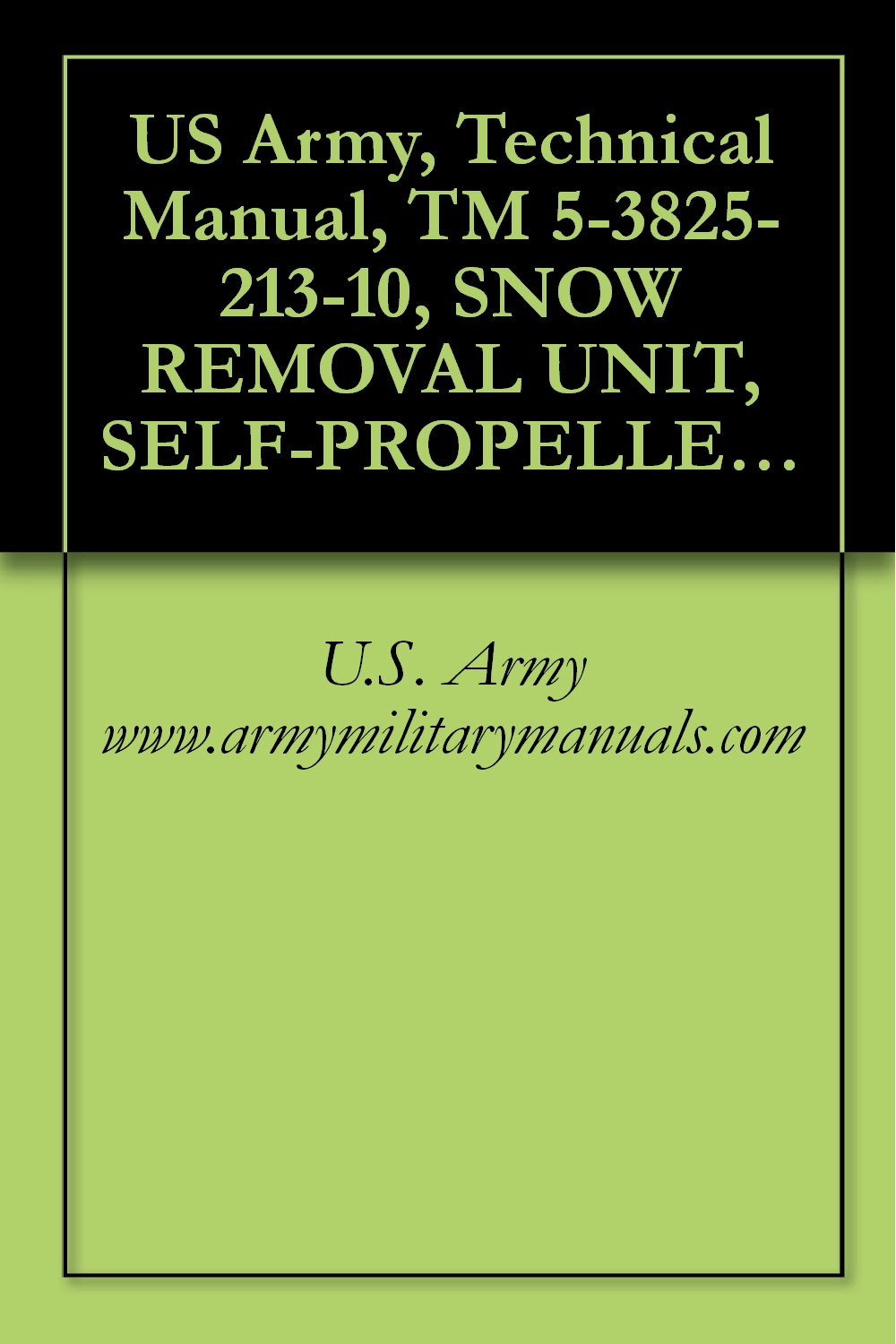 capítulo por capítulo baixar US Army, Technical Manual, TM 5-3825-213-10, SNOW REMOVAL UNIT, SELF-PROPELLED, GASOLI DRIVEN, ROTARY; WHEEL MTD, WINTERIZED (FWD MODEL S-349-V) SERIA... AND G30750 THRU G30759 (English Edition)
