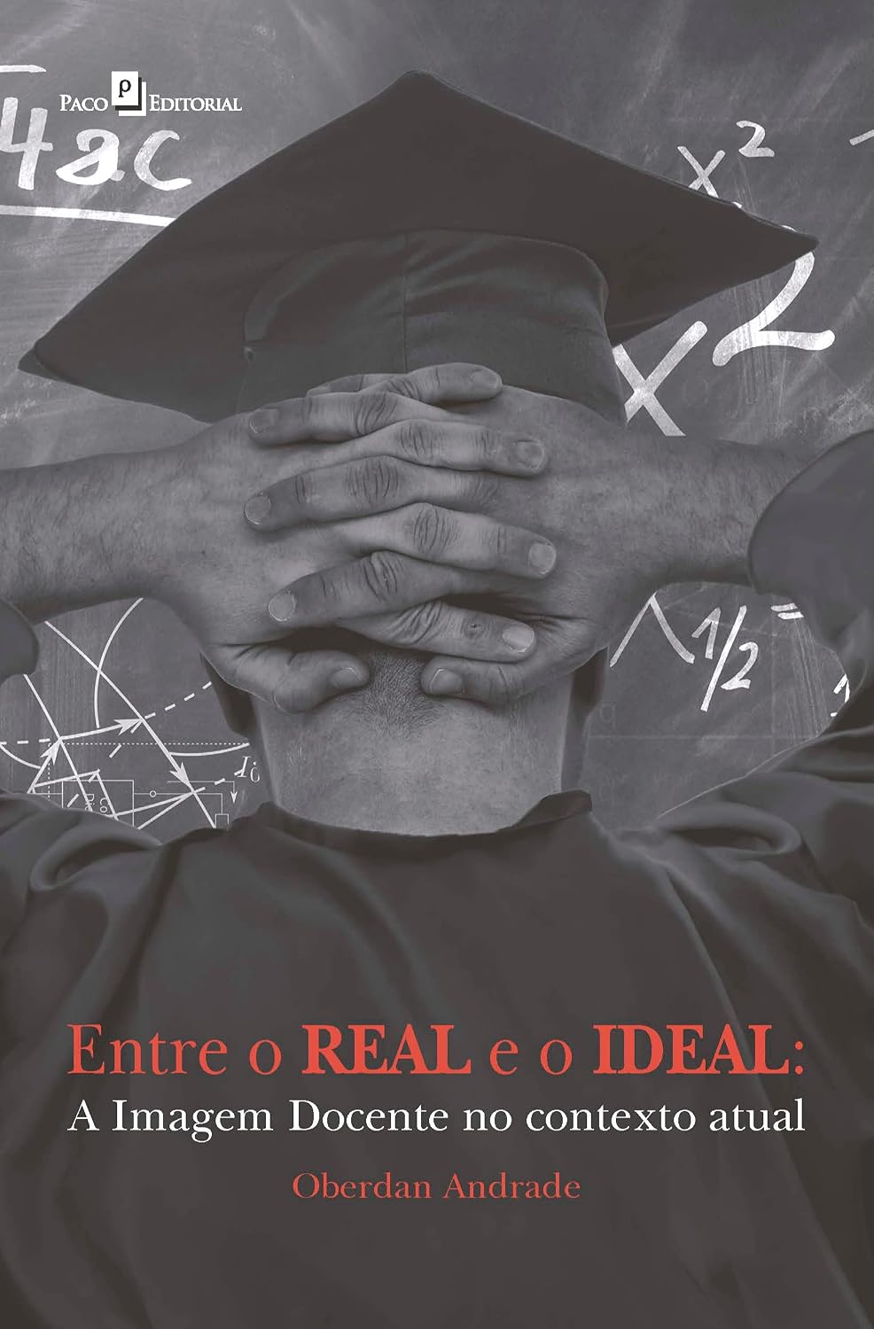 Entre o Real e o Ideal: a Imagem Docente no Contexto Atual