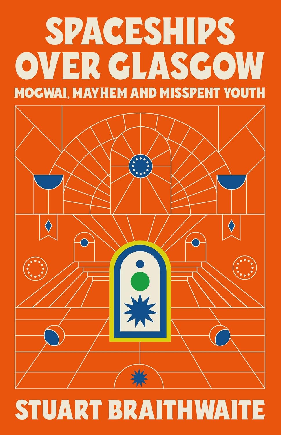 Spaceships Over Glasgow: Mogwai and Misspent Youth