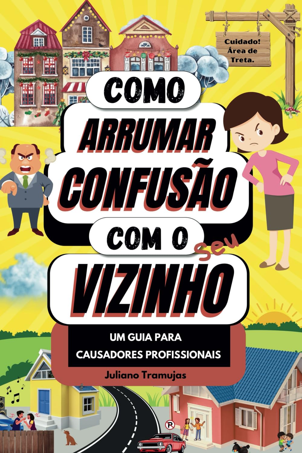 capítulo por capítulo baixar COMO ARRUMAR CONFUSÃO com o seu VIZINHO: UM GUIA PARA CAUSADORES PROFISSIONAIS (Portuguese Edition)