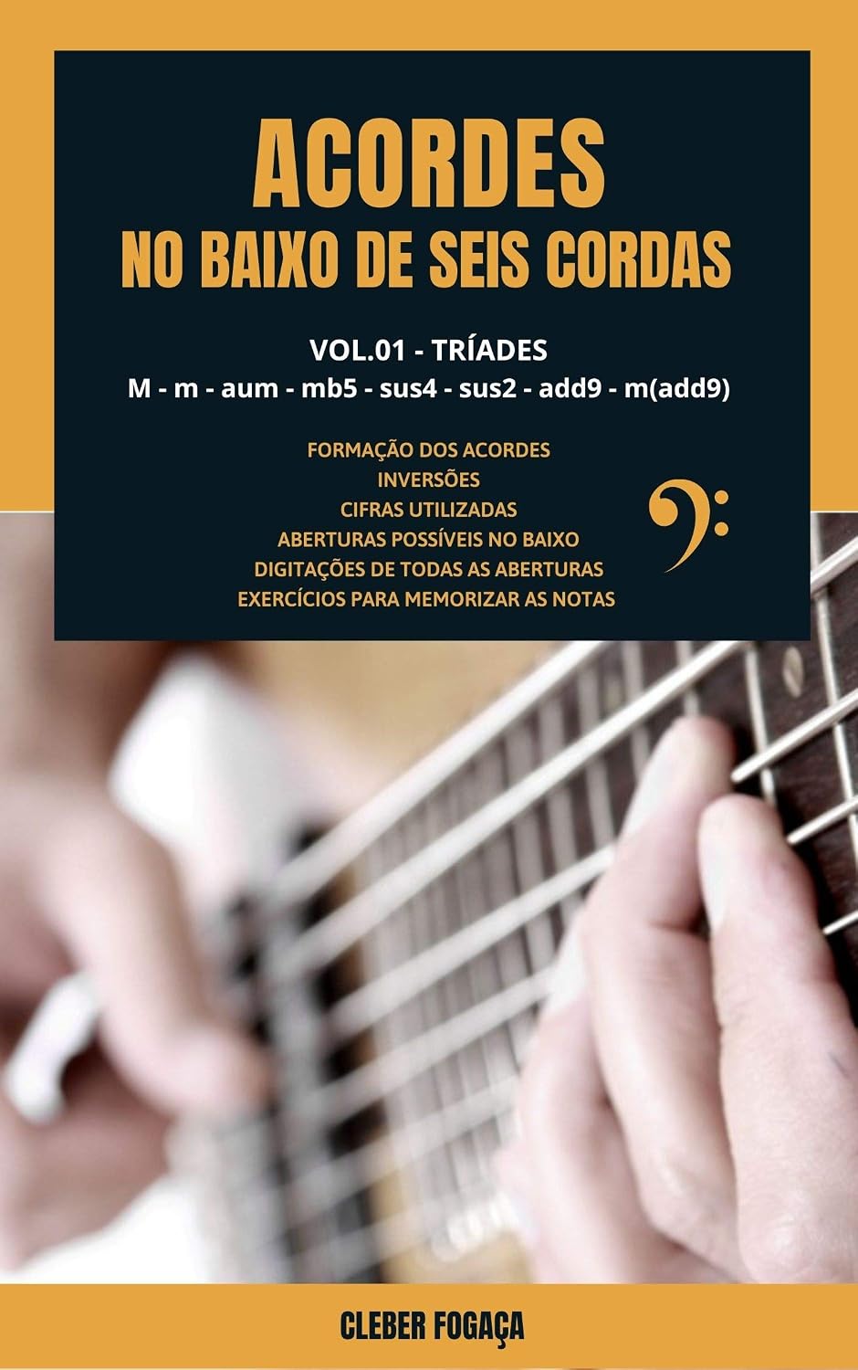 ler totalmente Acordes No Baixo de Seis Cordas vol01: Tríades | M - m - aum - dim - sus4 - sus2 - add9 - m(add9)