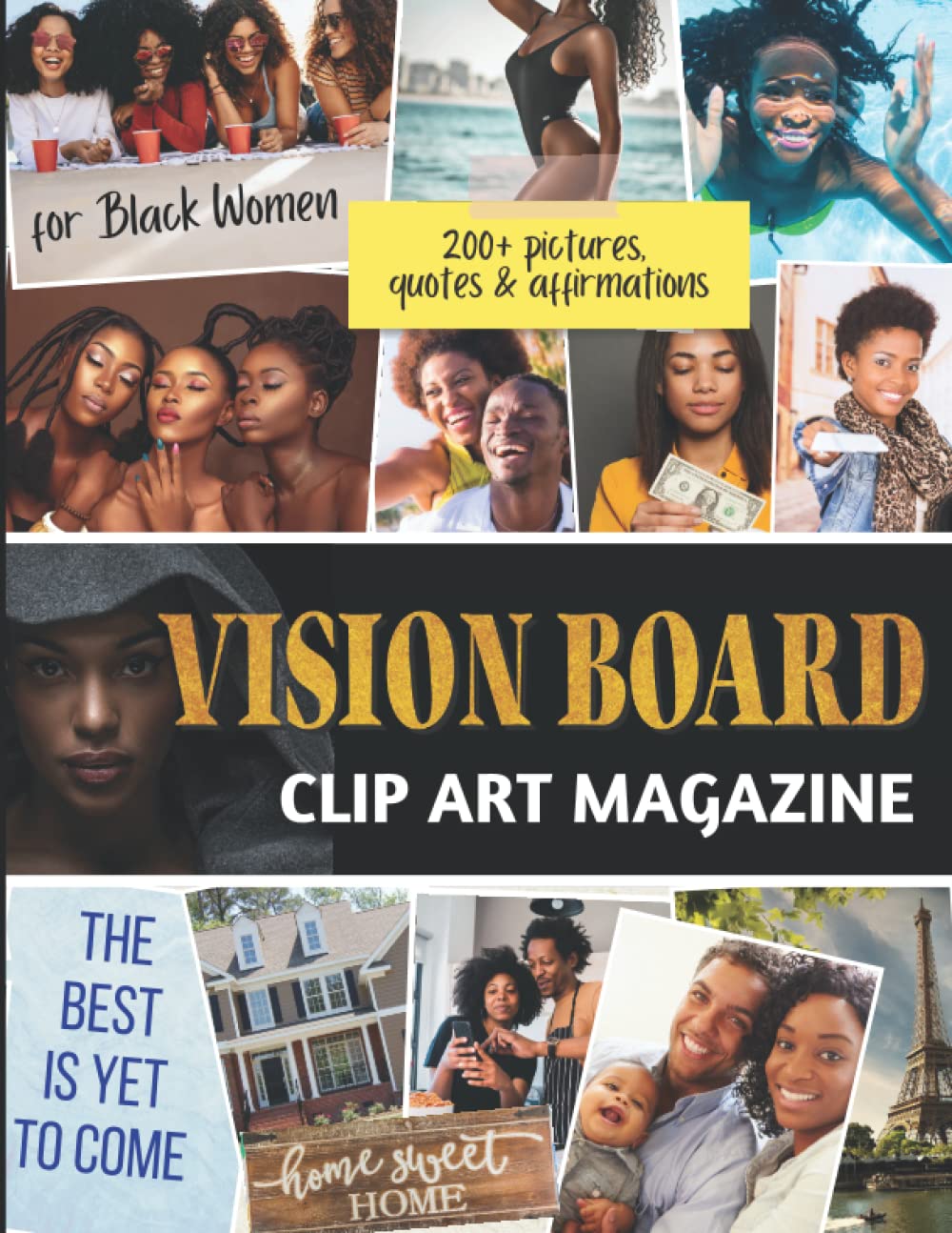 Vision Board Clip Art Magazine for Black Women: 200 Pictures, Quotes and Affirmations to Create Powerful and Meaningful Vision Boards | Cut & Paste Picture Book to Manifest and Attract your Dream Life baixar livro de graça
