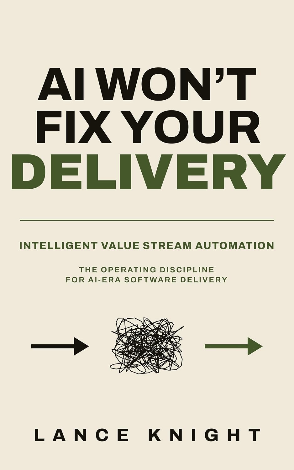 ler totalmente AI Won't Fix Your Delivery: Intelligent Value Stream Automation (English Edition)