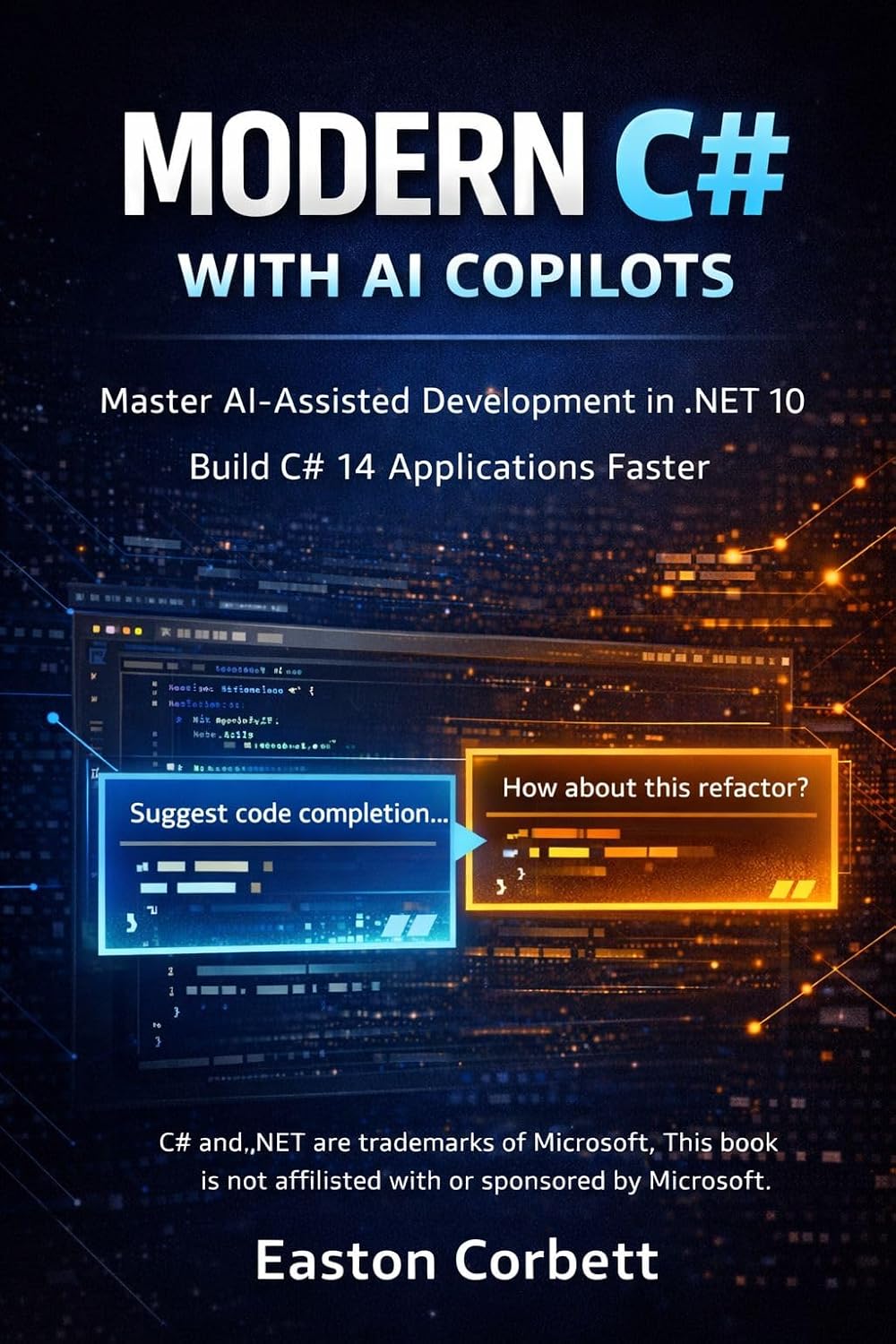 ler totalmente MODERN C# WITH AI COPILOTS: Master Vibe Coding in.NET 10: Using Cursor and ChatGPT to Write C# 14 Apps 10x Faster (English Edition)