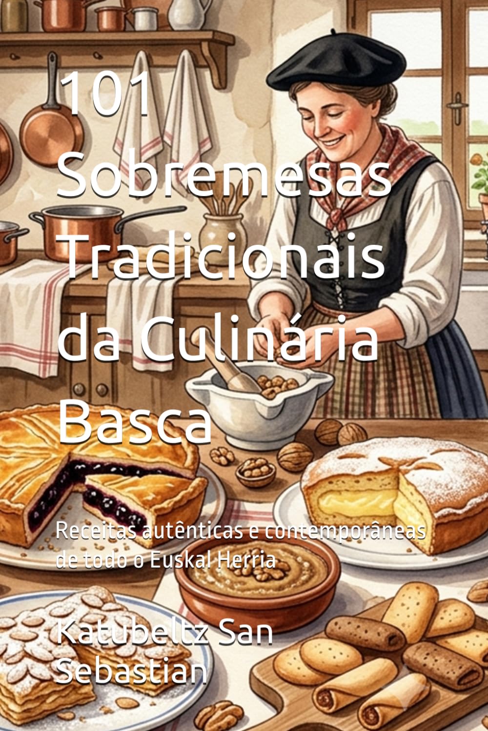 ler totalmente 101 Sobremesas Tradicionais da Culinária Basca: Receitas autênticas e contemporâneas de todo o Euskal Herria (Gastronomia com História (PT)) (Portuguese Edition)