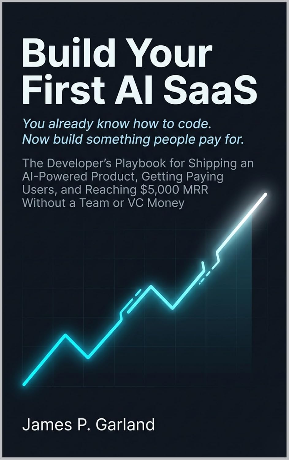 ler totalmente Build Your First AI SaaS: The Developer's Playbook for Shipping an AI-Powered Product, Getting Paying Users, and Reaching $5,000 MRR Without a Team or... AI Practitioner Library) (English Edition)