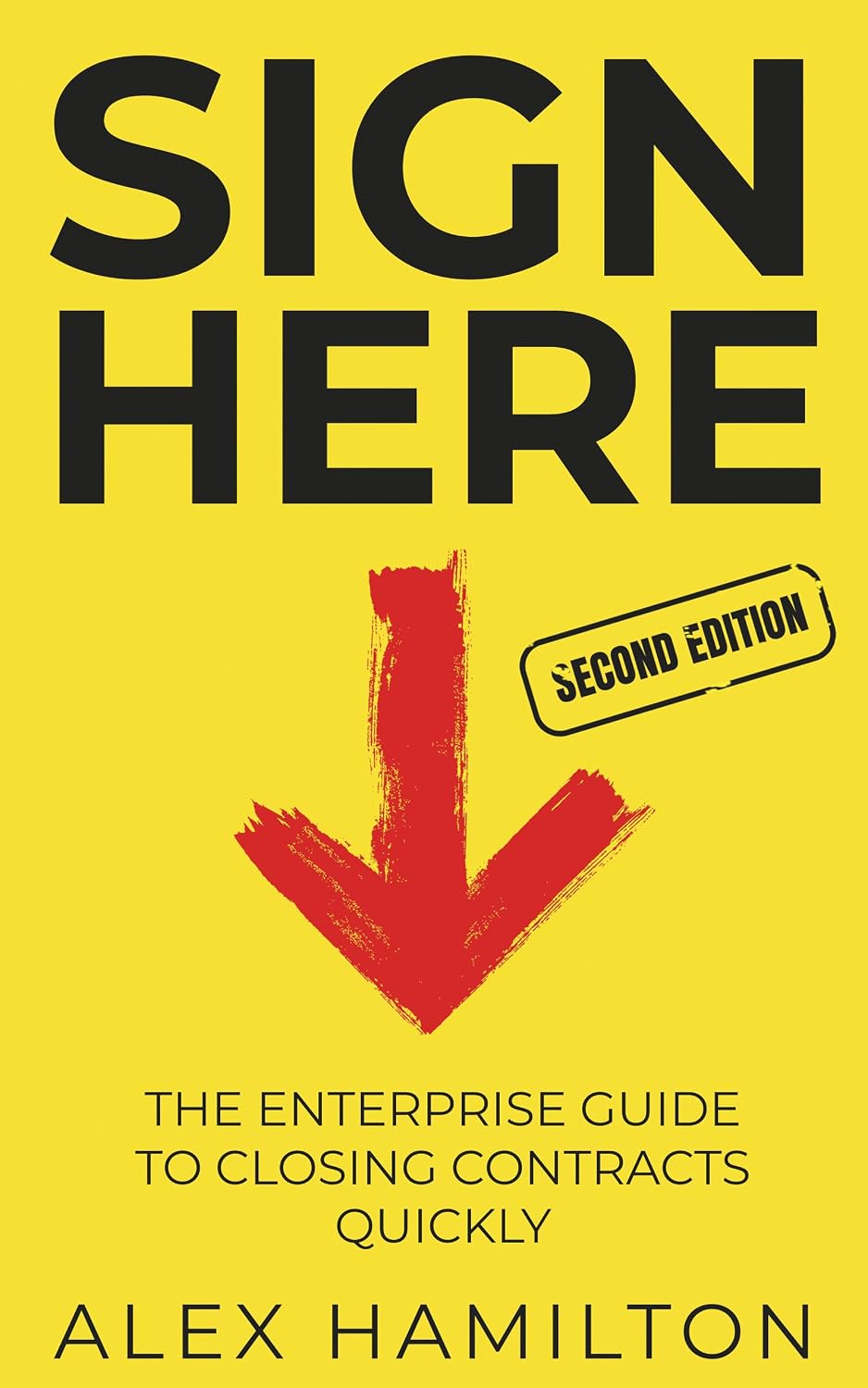 Sign Here: The enterprise guide to closing contracts quickly (English Edition) baixar livro de graça