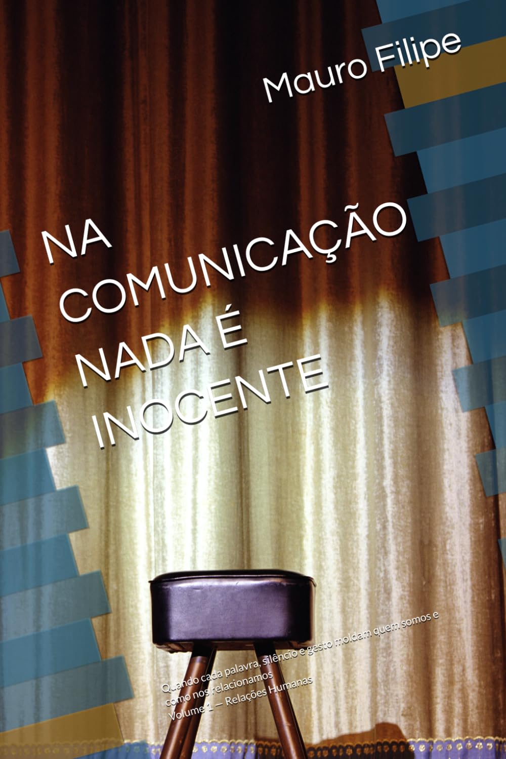 NA COMUNICAÇÃO NADA É INOCENTE: Quando cada palavra, silêncio e gesto moldam quem somos e como nos relacionamos (Portuguese Edition) baixar o livro de graça