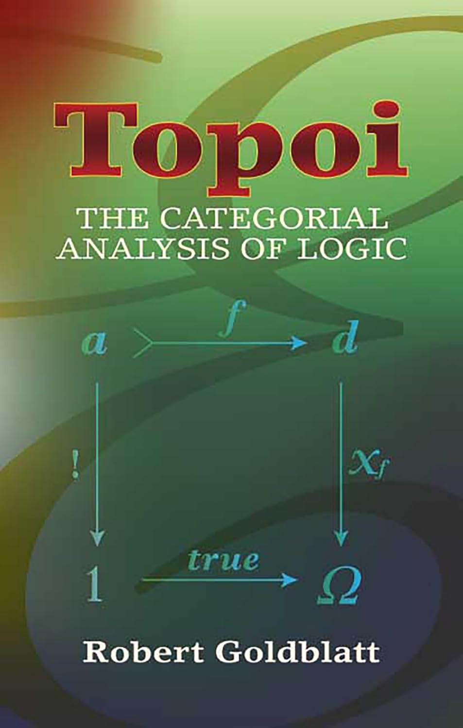 Topoi: The Categorial Analysis of Logic baixar o livro de graça