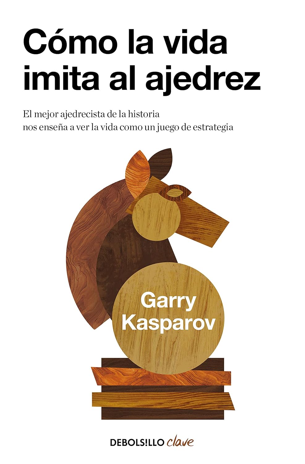 ler totalmente Cómo la vida imita al ajedrez: El mejor ajedrecista de la historia nos enseña a ver la vida como un juego