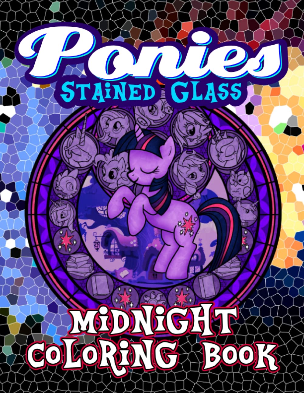 Midnight Pọnịés Stained Glass Coloring Book: Stunning And High Quality Jumbo Lịttle Pọnies Designs On Dark Background Coloring Pages For Teens & Adults To Have Fun & Unwind baixar o livro de graça
