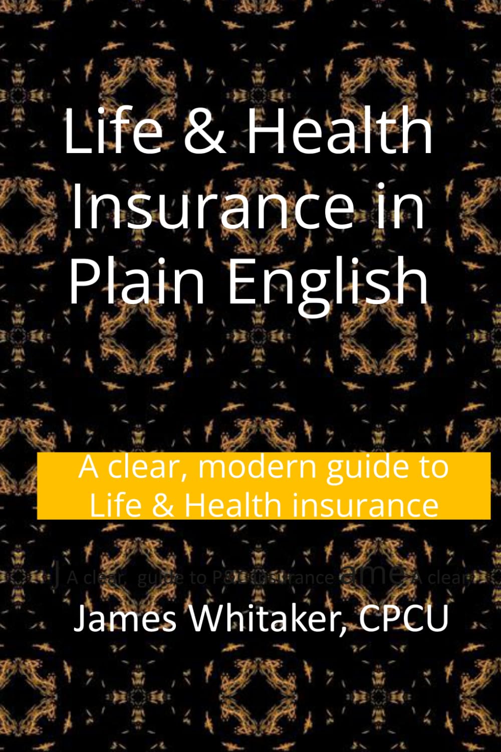 ler totalmente Life & Health Insurance in Plain English: A clear, modern guide to Life & Health insurance: 3