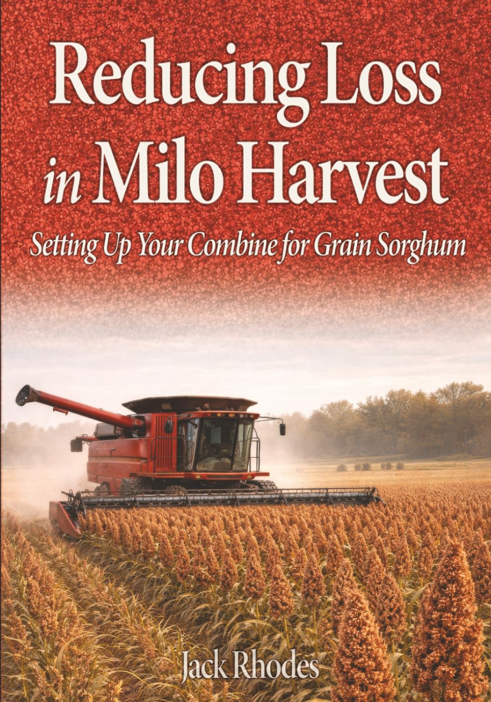 Reducing Loss in Milo Harvest: Setting up Your Combine for Grain Sorghum baixar livro de graça