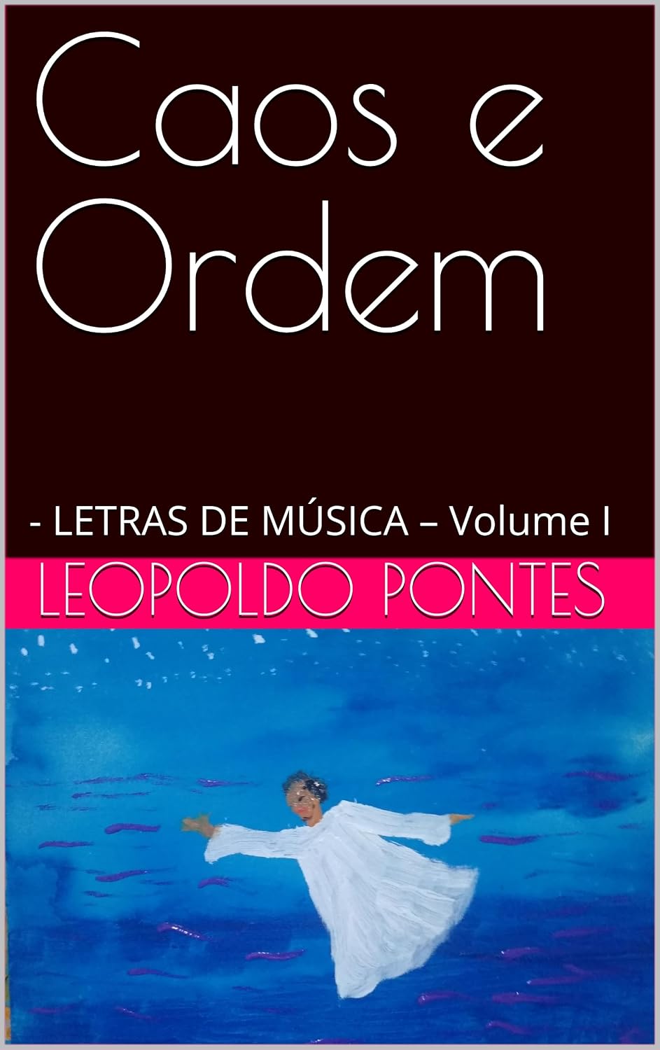 capítulo por capítulo baixar Caos e Ordem: - LETRAS DE MÚSICA – Volume I