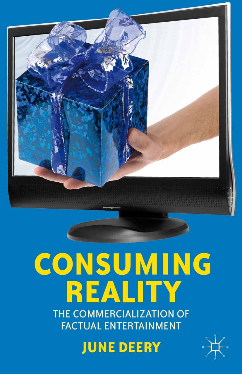 Consuming Reality: The Commercialization of Factual Entertainment (English Edition) baixar o livro de graça