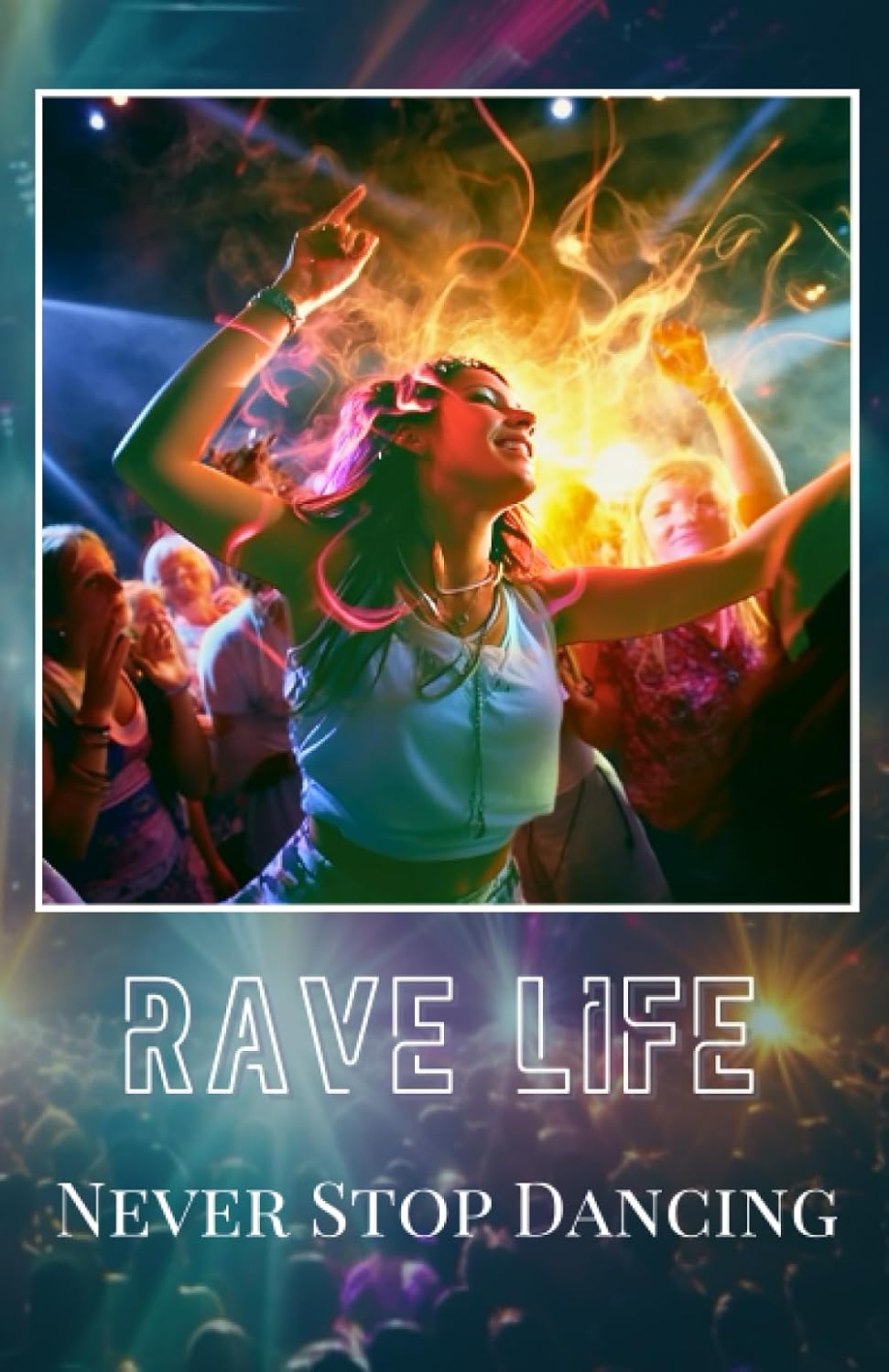 Rave Journal: Live the Dance, Love the Party, Leave a Legacy baixar o livro de graça