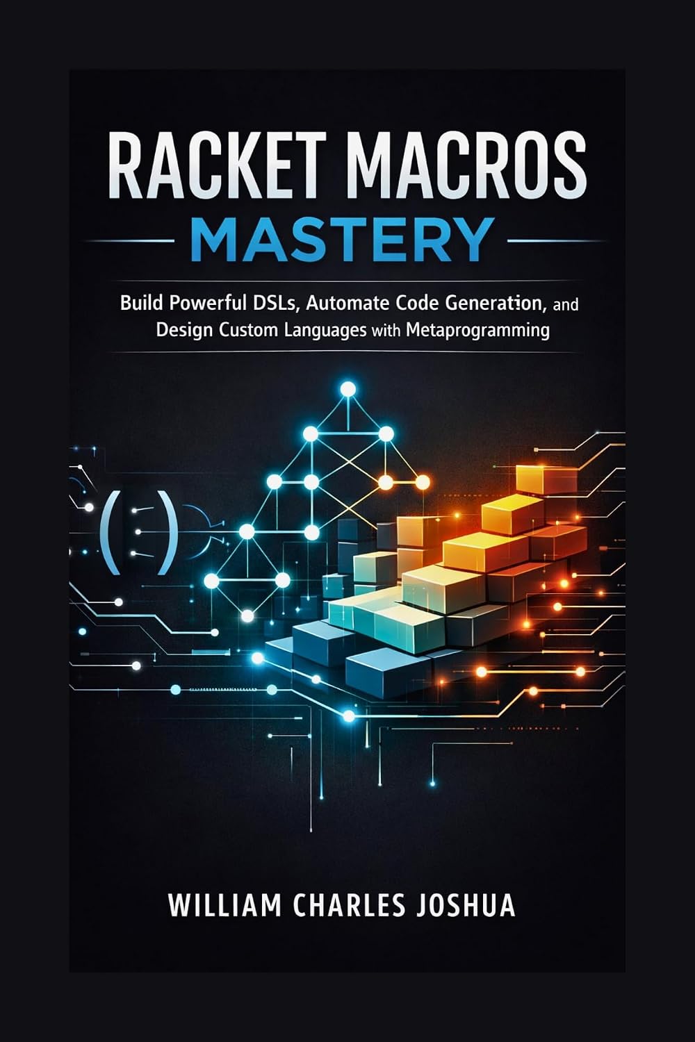 ler totalmente Racket Macros Mastery: Build Powerful DSLs, Automate Code Generation, and Design Custom Languages with Metaprogramming (English Edition)