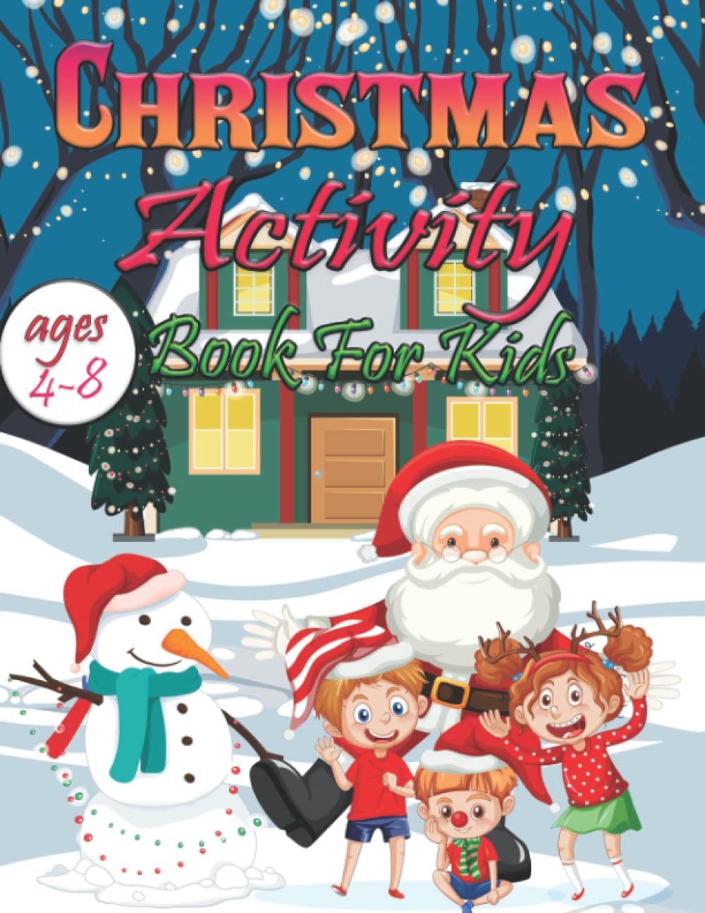 ler totalmente Christmas Activity Book For Kids 4-8: A Fun Kid Workbook Game For Learning, Coloring, Dot To Dot, Mazes, Word Search and More!