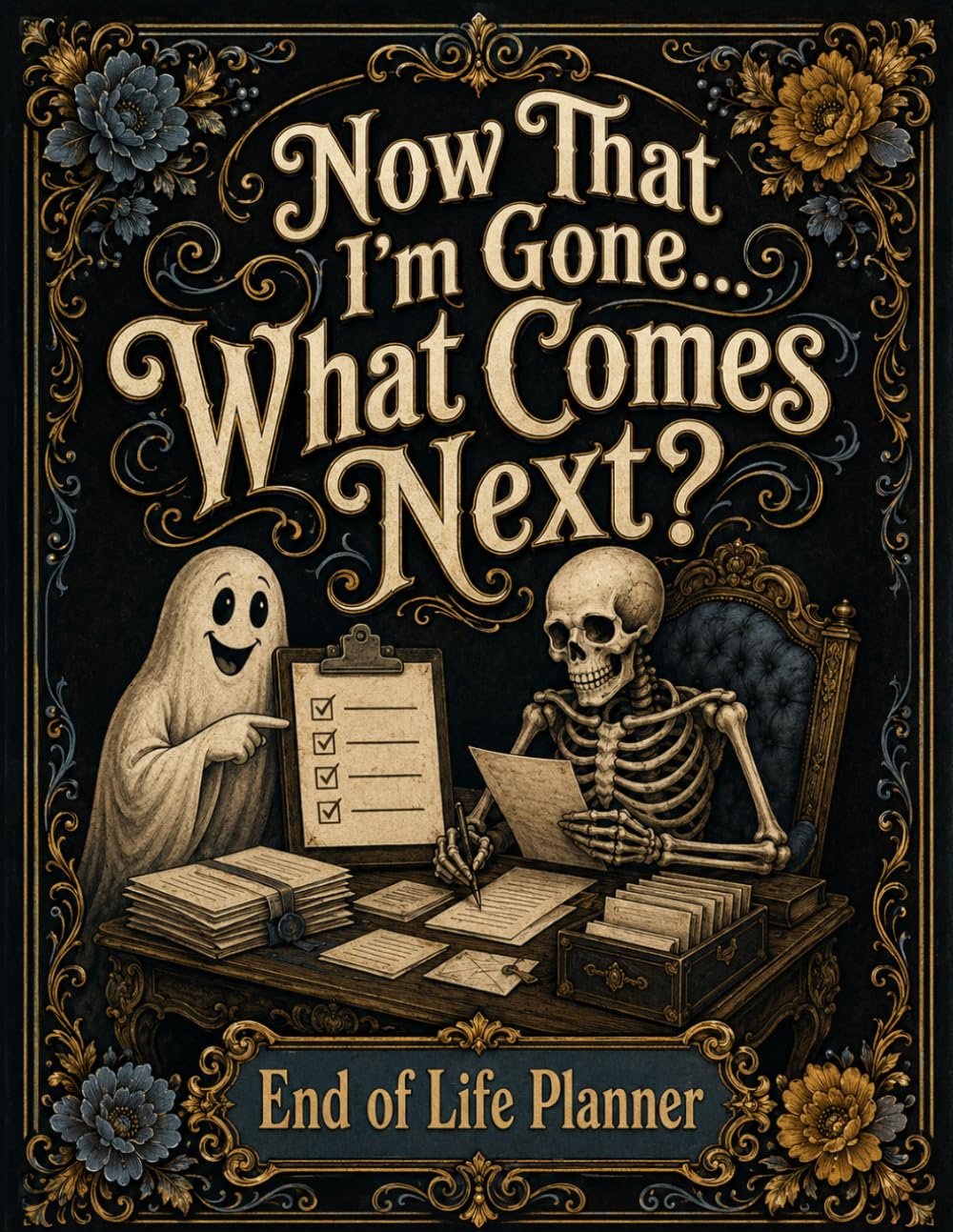 ler totalmente Now That I’m Gone… What Comes Next?: A Complete End-of-Life Organizer for Final Wishes, Personal Records, Financial Details, and Instructions for Loved Ones.