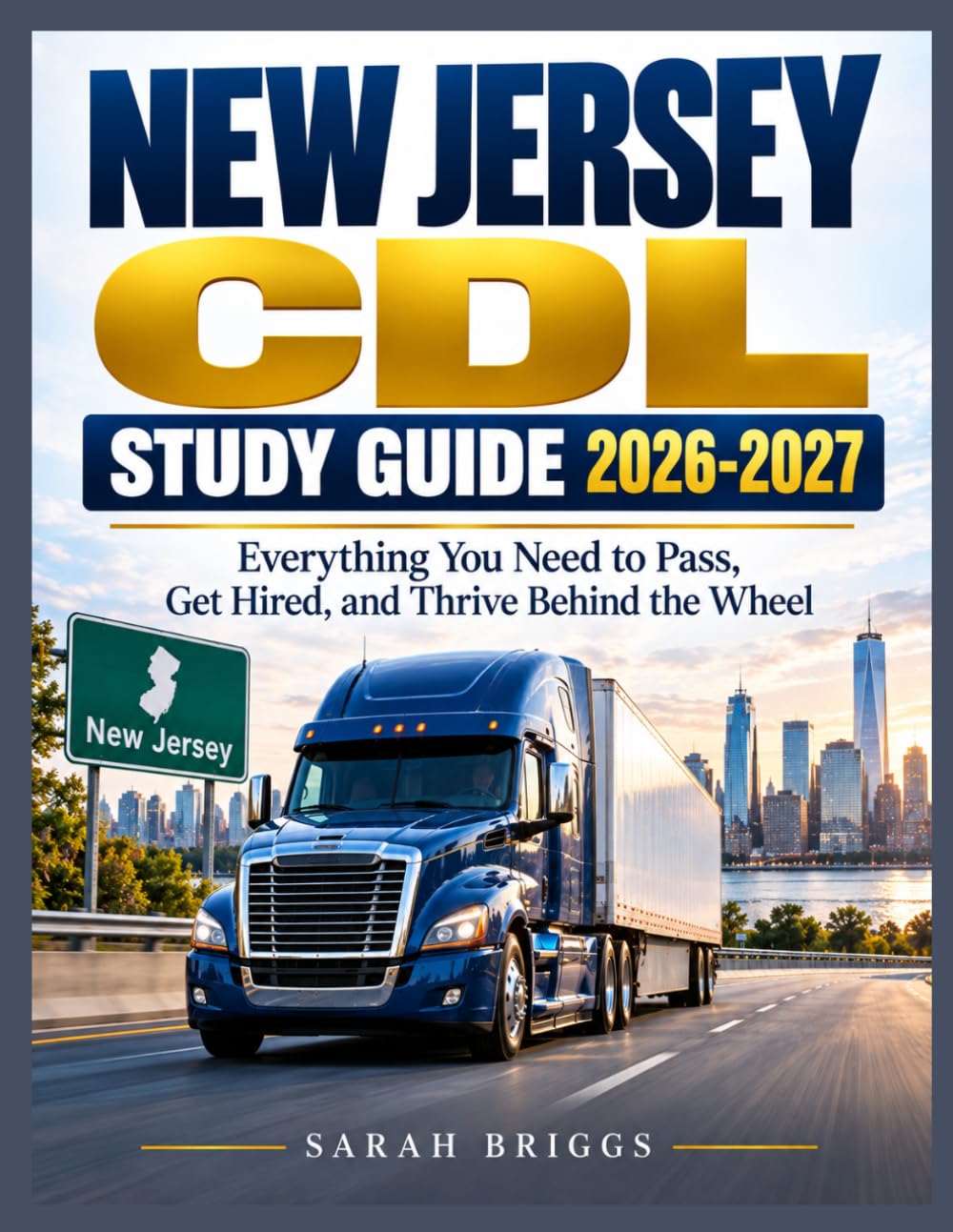 ler totalmente New jersey cdl study guide 2026-2027: Everything You Need to Pass, Get Hired, and Thrive Behind the Wheel