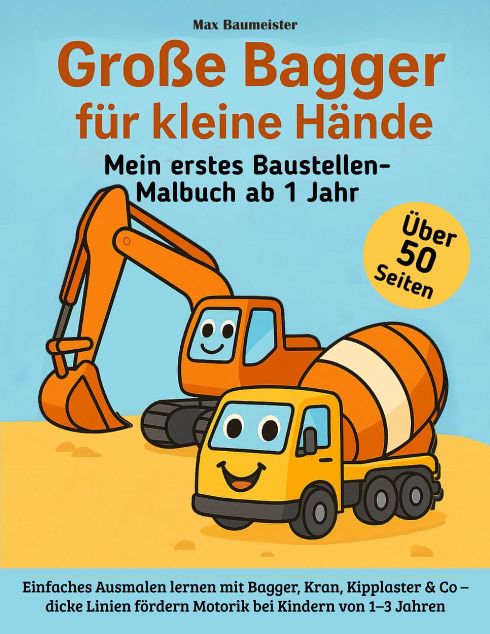 Große Bagger für kleine Hände – Mein erstes Baustellen-Malbuch ab 1 Jahr: Einfaches Ausmalen lernen mit Bagger, Kran, Kipplaster & Co – dicke Linien... bei Kindern von 1–3 Jahren (German Edition) baixar o livro de graça