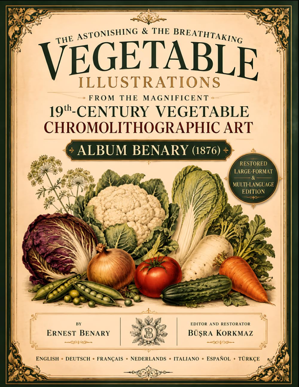 capítulo por capítulo baixar The Astonishing & The Breathtaking Vegetable Illustrations From The Magnificent 19th-Century Vegetable Chromolithographic Art: ALBUM BENARY (1876) — Restored, Large-Format & Multi-Language Edition