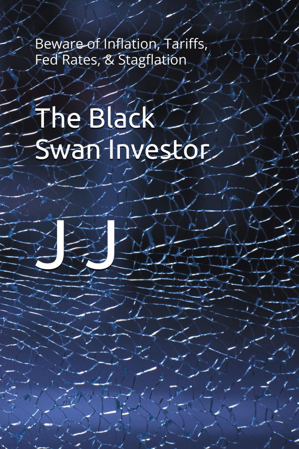 The Black Swan Investor: Beware of Inflation, Tariffs, Fed Rates, & Stagflation baixar o livro de graça