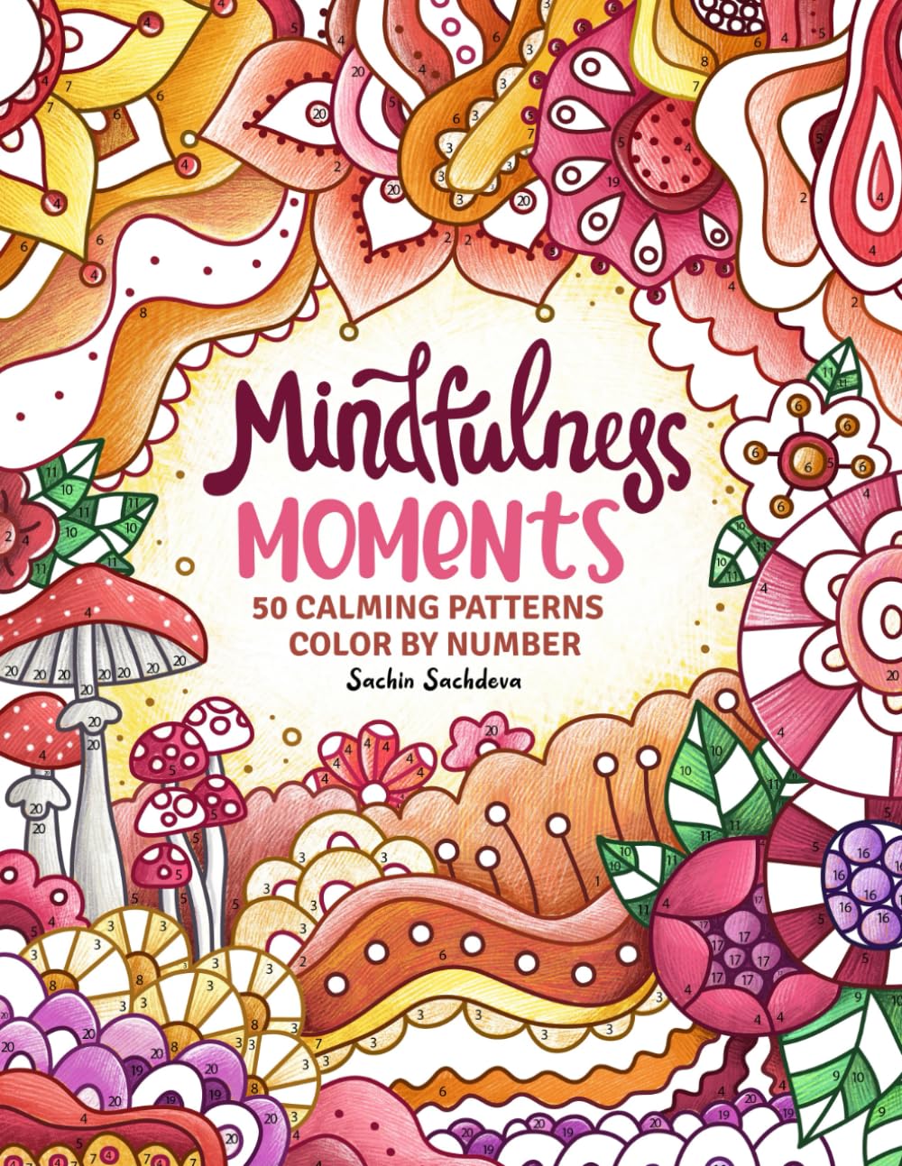 Mindfulness Moments Color by Number: 50 Calming Patterns Coloring Book for Adults, Women and Teens for Stress Relief and Relaxation (Color by Number Coloring Book for Adults) baixar o livro de graça