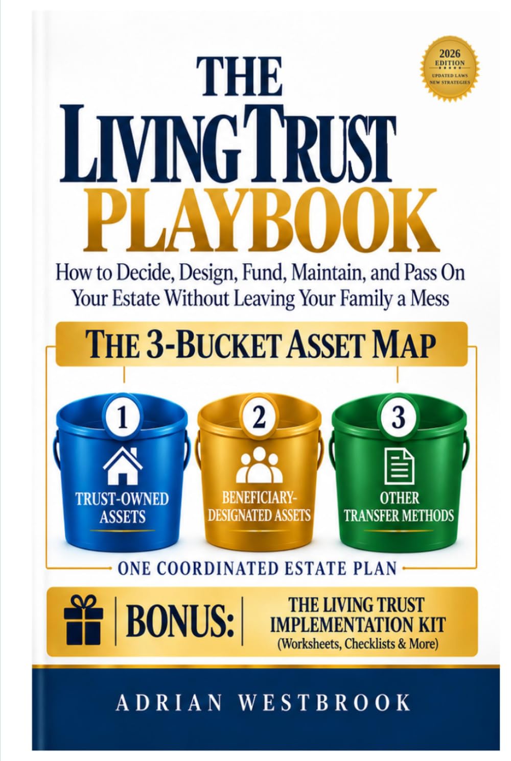 THE LIVING TRUST PLAYBOOK: How to Decide, Design, Fund, Maintain, and Pass On Your Estate Without Leaving Your Family a Mess baixar o livro de graça