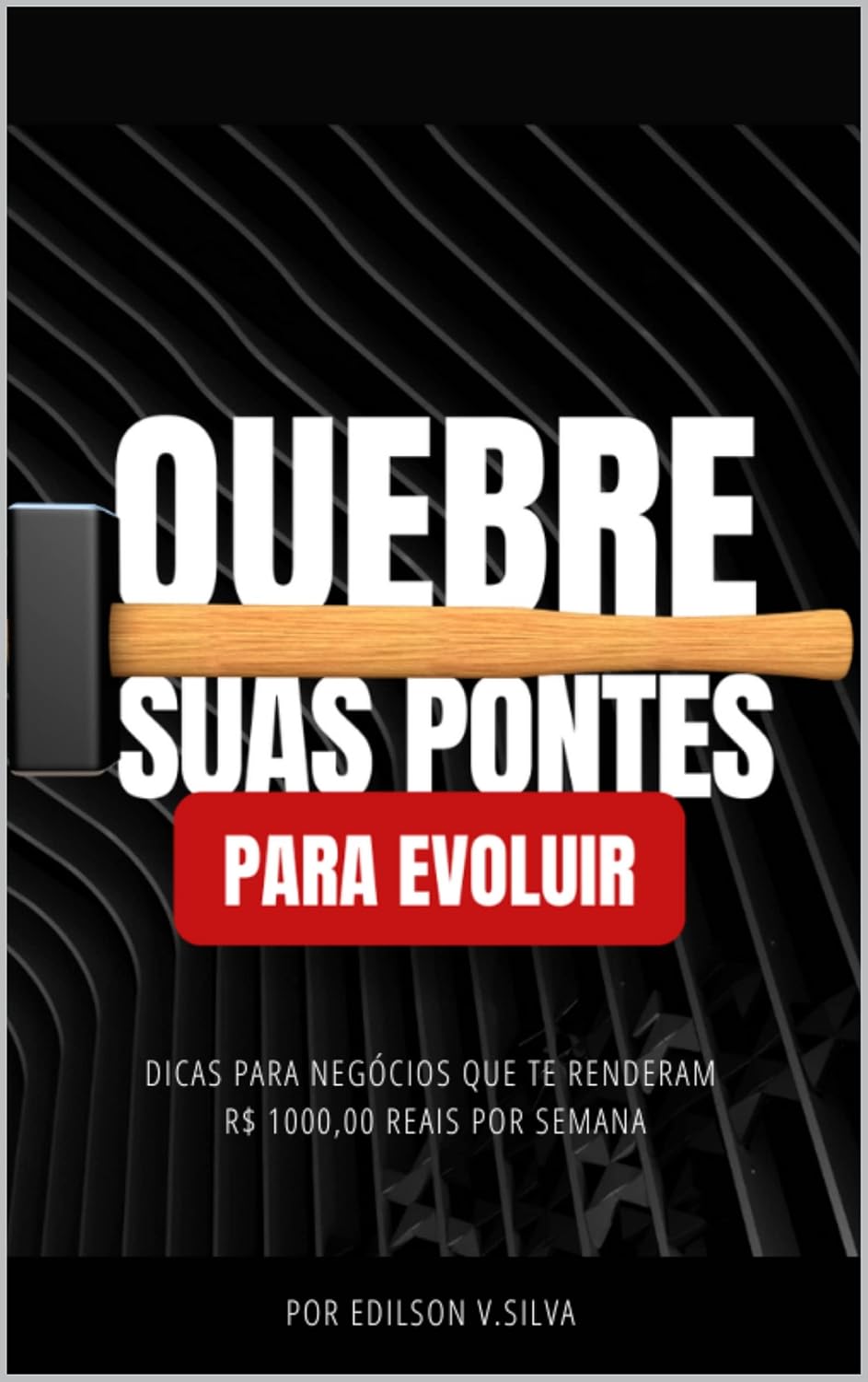 Que suas pontes para evoluir.: Aprenda com seus erros e adote uma mentalidade de crescimento. baixar o livro de graça