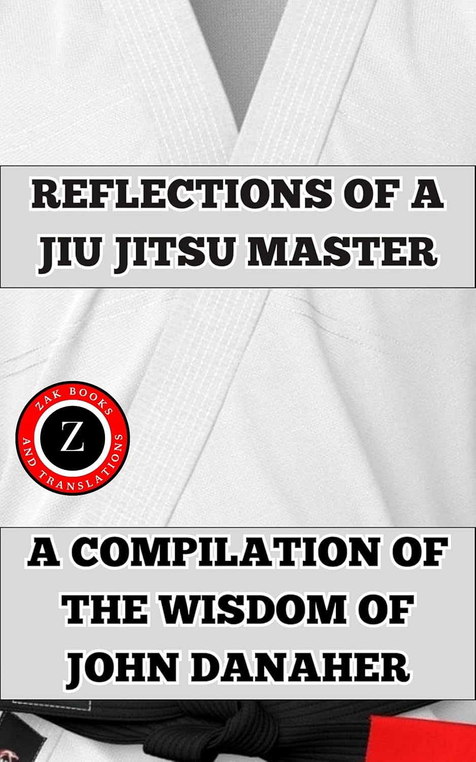 Reflections of a Jiu Jitsu Master: A Compilation of the Wisdom of John Danaher (English Edition) baixar livro de graça