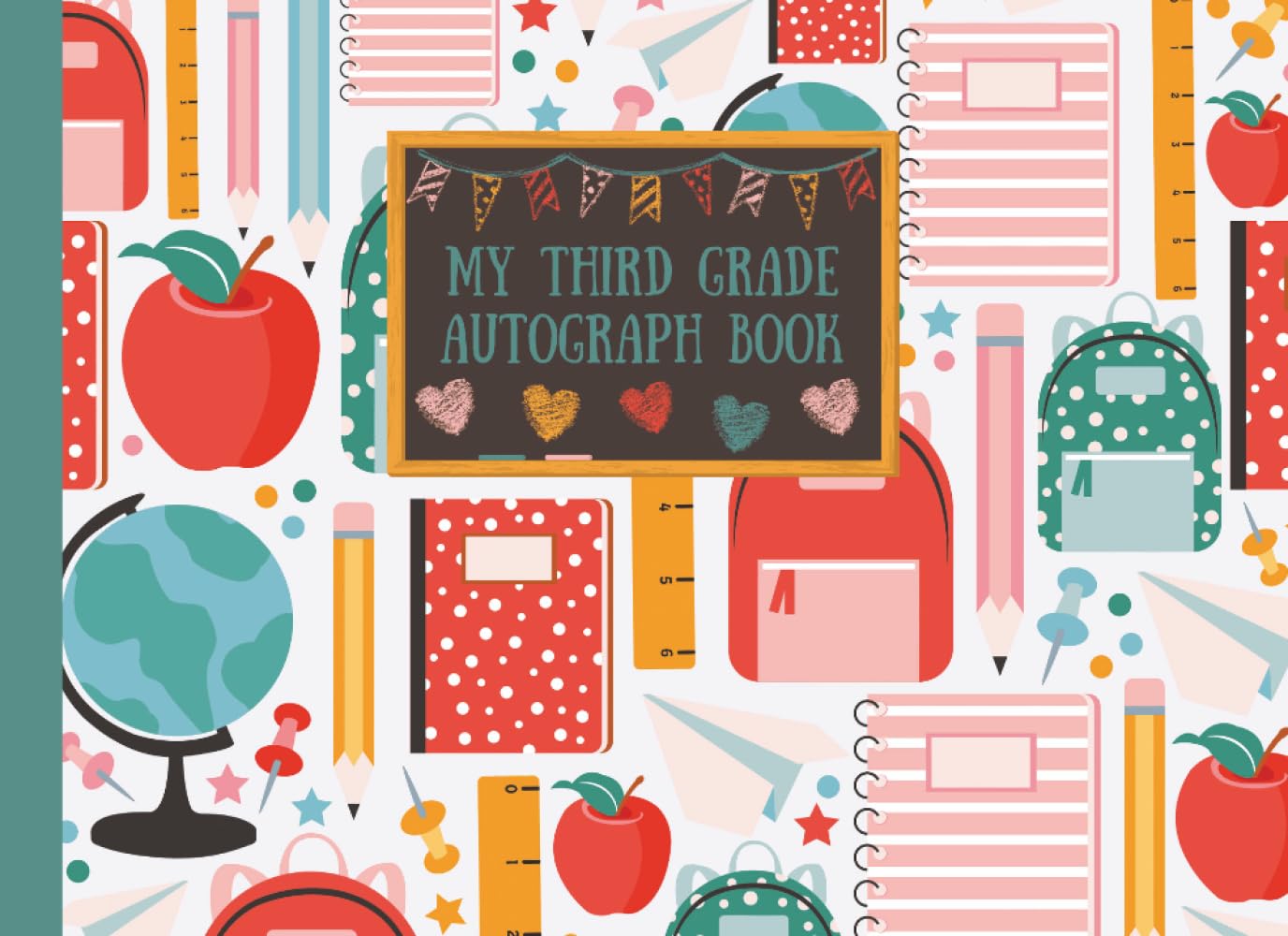 My Third Grade Autograph Book: 3rd Grader's Last Day of School Memory Keepsake For Signatures From Friends & Teachers; 8.25x6" baixar livro de graça