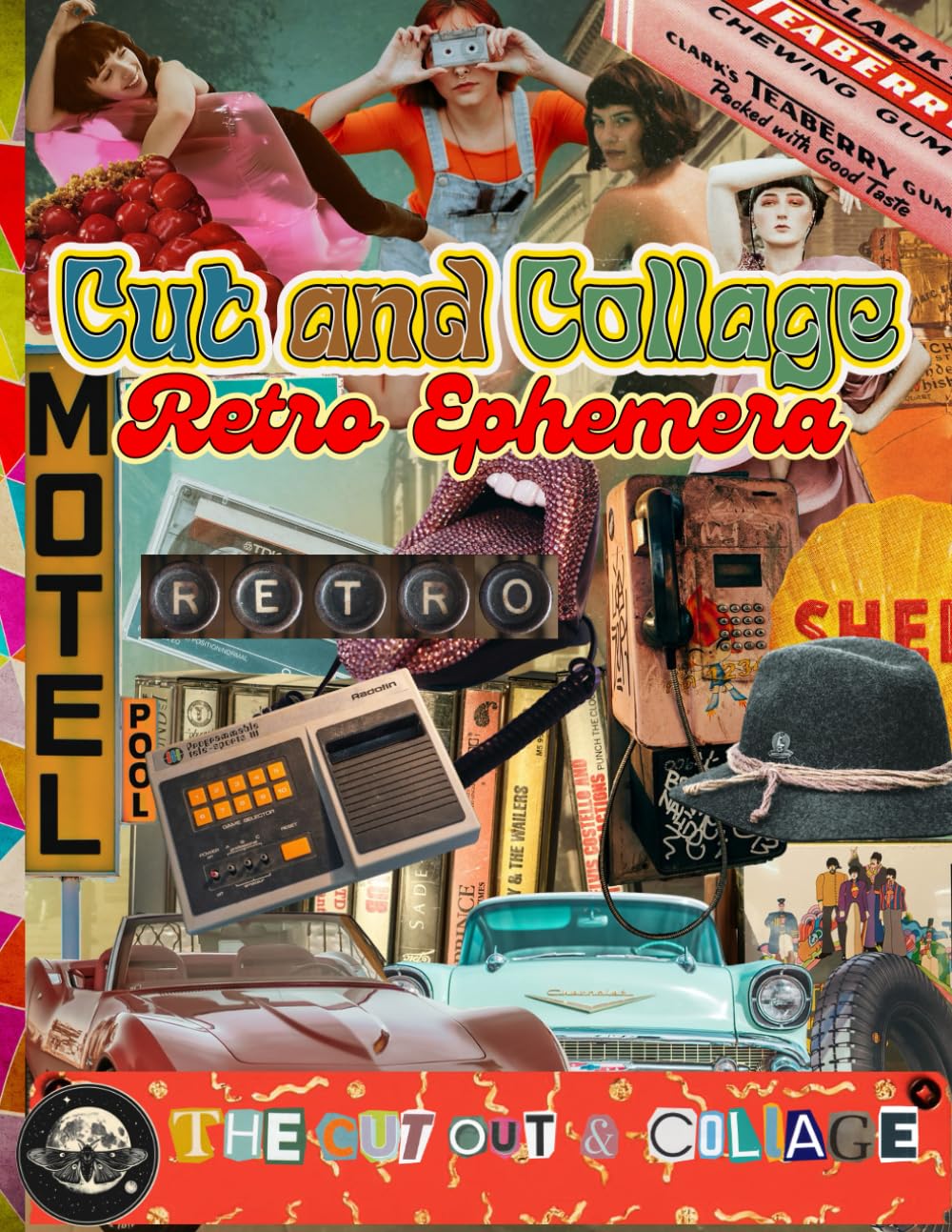 Cut and Collage Retro Ephemera Collection: Art Journaling Over 400 Double-Sided Illustrations For Cutting Out, Papercraft, Decoupage, Collaging and Crafts baixar o livro de graça